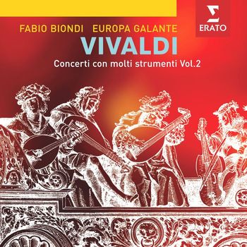 Europa Galante/Fabio Biondi - Vivaldi: Concerti per molti strumenti Vol. 2