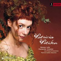 Patricia Petibon - French Baroque Arias