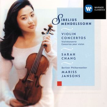 Sarah Chang - Sibelius & Mendelssohn: Violin Concertos
