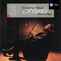Emmanuel Pahud, Eric Le Sage - Paris: French Flute Music by Poulenc, Dutilleux, Sancan, Milhaud, Ibert & Messiaen