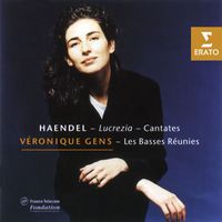 Véronique Gens/Les Basses Réunies - George Frideric Handel - Cantatas