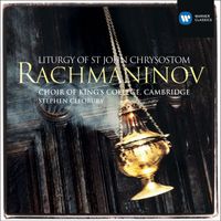 Choir of King's College, Cambridge & Stephen Cleobury - Rachmaninov: Liturgy of St John Chrysostom, Op. 31