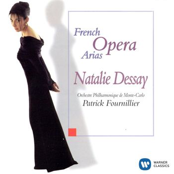 Natalie Dessay - Natalie Dessay - Airs d'Opéras Francais