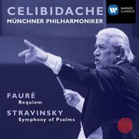 Sergiu Celibidache - Faure: Requiem; Stravinsky: Symphony of Psalms