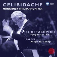 Sergiu Celibidache - Shostakovich: Symphonies 1 & 9; Barber: Adagio for Strings