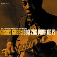 Grant Green - For The Funk Of It: The Original Jam Master (Vol. 2)