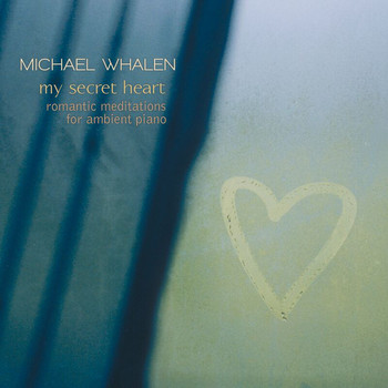 Michael Whalen - My Secret Heart