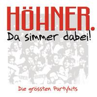 Höhner - Da Simmer Dabei! Die Grössten Partyhits