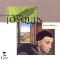 Hilliard Ensemble - Josquin Desprez - Motets and Chansons