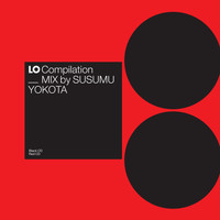 Susumu Yokota - Lo Compilation Mix By Susumu Yokota