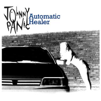 Johnny Panic - Automatic Healer / Coming Up Roses