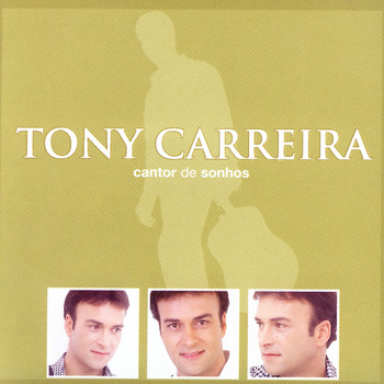 Tony Carreira - Cantor De Sonhos