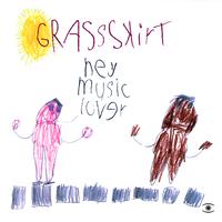 Grassskirt - Hey Music Lover!