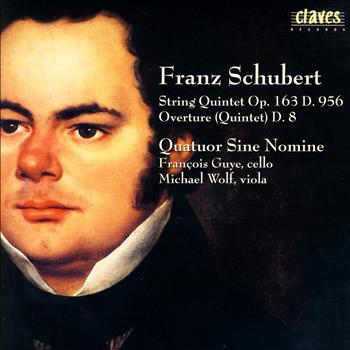 Quatuor Sine Nomine, François Guye & Michael Wolf - Schubert: Quintets D. 956 & D. 8