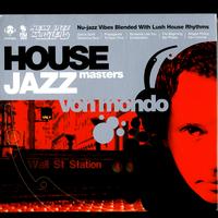 Von Mondo - House Jazz Masters