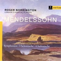 London Classical Players/Sir Roger Norrington - Mendelssohn: Symphonies Nos. 3 "Scottish" & 4 "Italian"