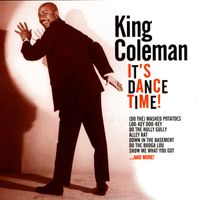 King Coleman - It's Dance Time!