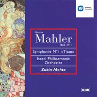 Zubin Mehta - Mahler: Symphony No. 1 "Titan"