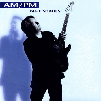 Am/Pm - Blue Shades
