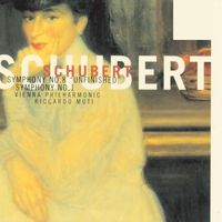 Wiener Philharmoniker & Riccardo Muti - Schubert: Symphonies Nos. 1 & 8 "Unfinished"