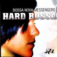 Bossa Nova Messengers - Hard Bossa