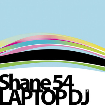 Shane 54 - Laptop DJ (Explicit)