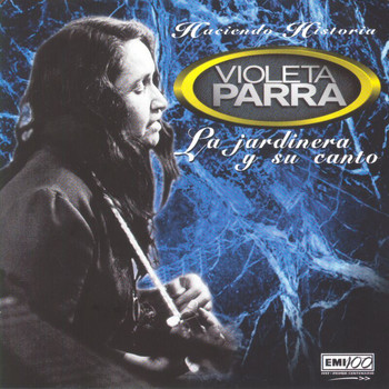 Violeta Parra - La Jardinera Y Su Canto