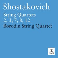 Borodin Quartet - Shostakovich: String Quartets Nos. 2, 3, 7, 8 & 12