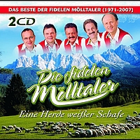 Die Fidelen Mölltaler - Eine Herde weißer Schafe - DAS BESTE DER FIDELEN MÖLLTALER (1971 - 2007)