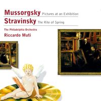 Philadelphia Orchestra/Riccardo Muti - Mussorgsky: Pictures at an Exhibition - Stravinsky: The Rite of Spring