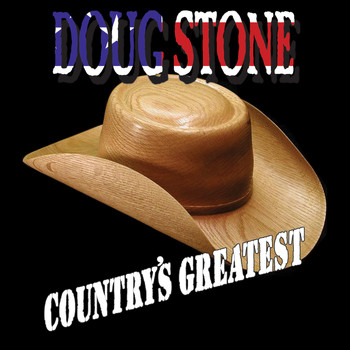 Doug Stone - Country's Greatest