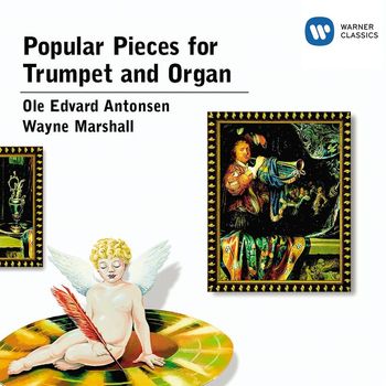 Ole Edvard Antonsen/Wayne Marshall - Popular pieces for Trumpet and Organ