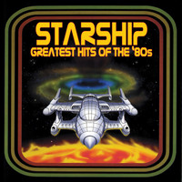 Starship - Greatest Hits Of The '80s