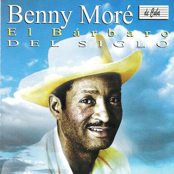 Various Artists - Benny Moré, El Bárbaro del Siglo (The Great Benny Moré)