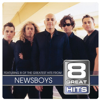 Newsboys - 8 Great Hits Newsboys