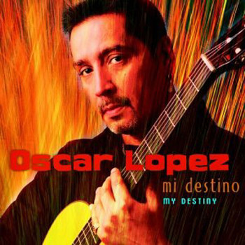 Oscar López - My Destiny