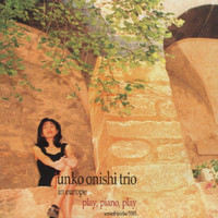 Junko Onishi - Play, Piano, Play - Junko Onishi Trio in Europe (Live)
