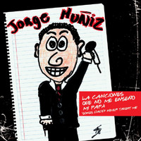 Jorge Muñiz - Las Canciones Que Mi Papa No Me Enseño (Explicit)
