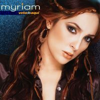 Myriam - Vete De Aqui