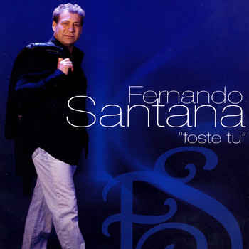 Fernando Santana - Foste tu