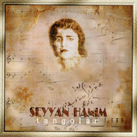 Seyyan Hanim - Tangolar