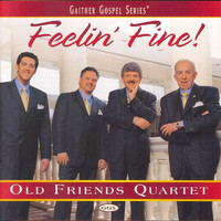 Old Friends Quartet - Feelin' Fine