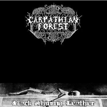 Carpathian Forest - Black Shining Leather (Explicit)