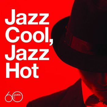 Various Artists - Atlantic 60th: Jazz Cool, Jazz Hot