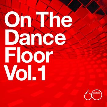 Various Artists - Atlantic 60th: On The Dance Floor Vol. 1