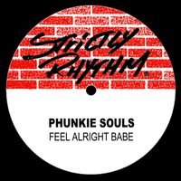 Phunkie Souls - Feel Alright Babe