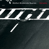 Wolfert Brederode Quartet - Currents