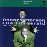 Oscar Peterson, Ella Fitzgerald - Oscar Peterson, Ella Fitzgerald, JATP Lausanne 1953 / Swiss Radio Days, Jazz Series Vol.15