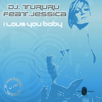 Dj Tururu, Jessica - Dj Tururu feat Jessica