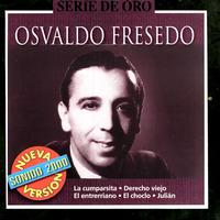 Osvaldo Fresedo - Serie De Oro: Osvaldo Fresedo